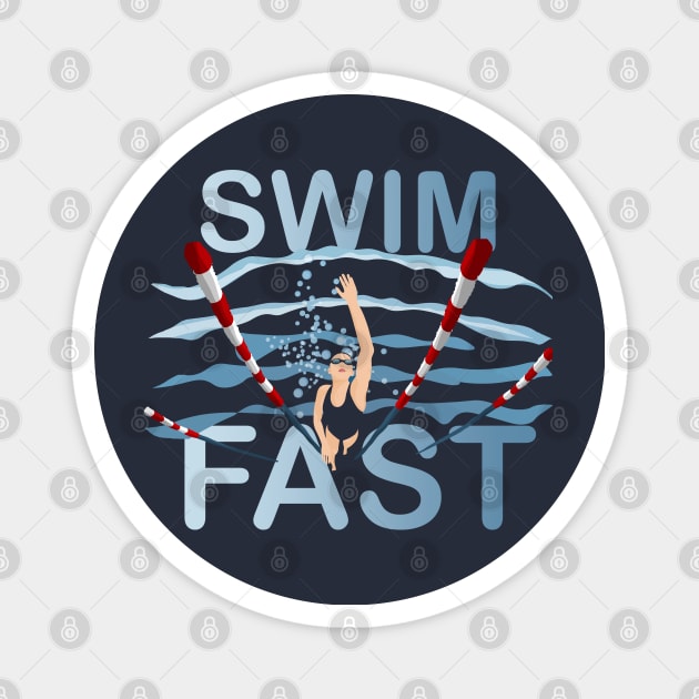 Swim Fast Swimming Competitive Freestyle Women's Swmming Magnet by TeeCreations